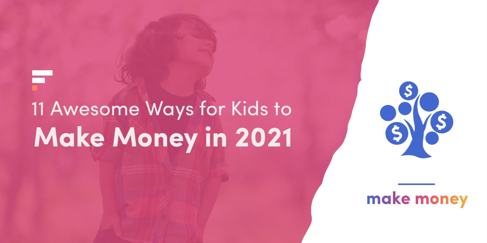 11 modi fantastici per i bambini per fare soldi nel 2022