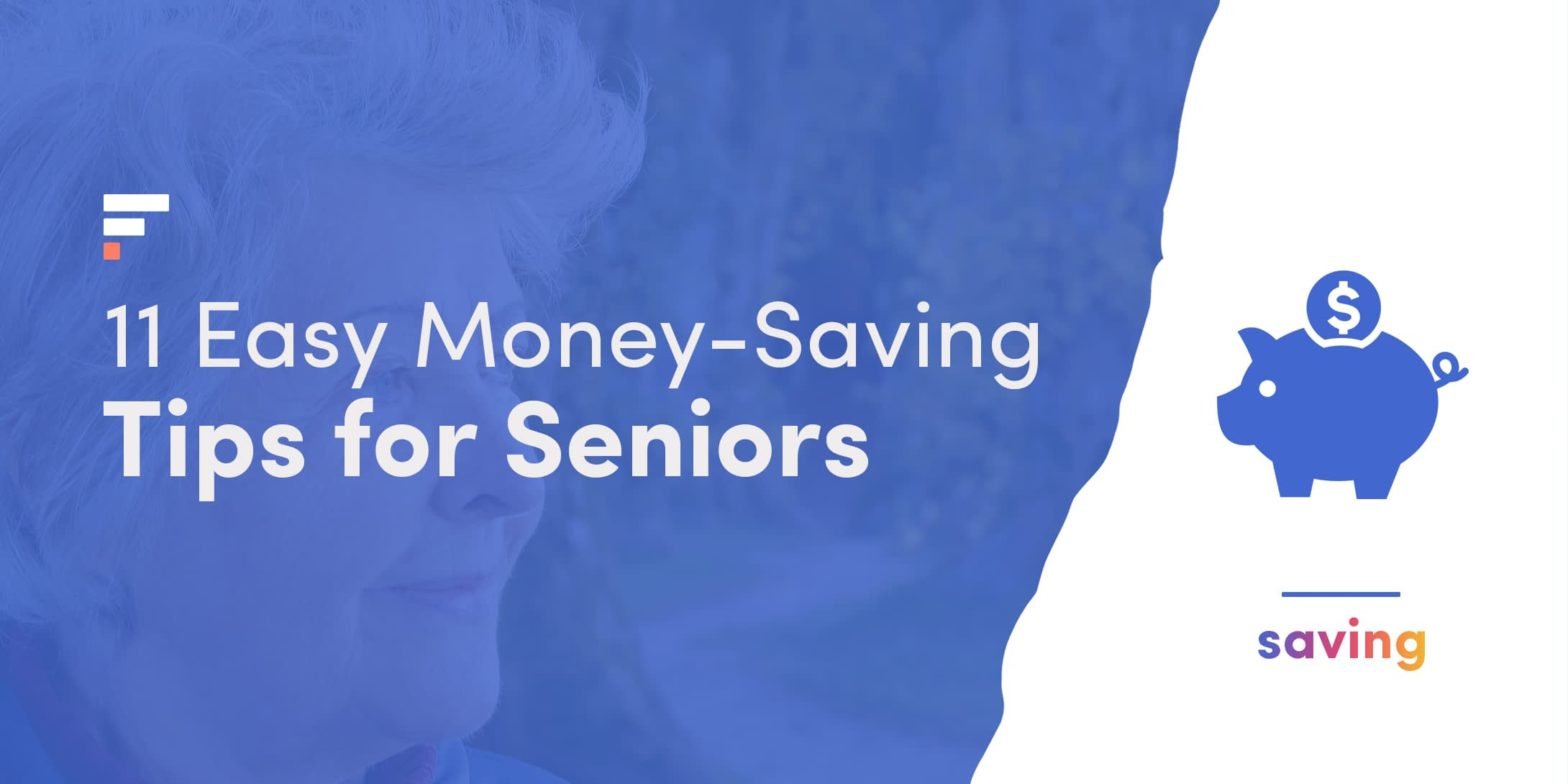 11 semplici consigli per risparmiare denaro per gli anziani
