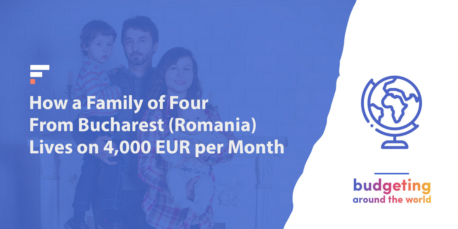 Come vive una famiglia di 4 persone di Bucharest (Romania) con 4.000 EUR/mese